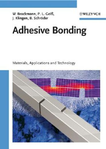 adhesive bonding,materials, applications and technology