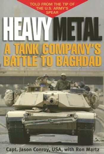 heavy metal,a tank company´s battle to baghdad (in English)