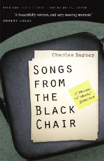 songs from the black chair,a memoir of mental interiors
