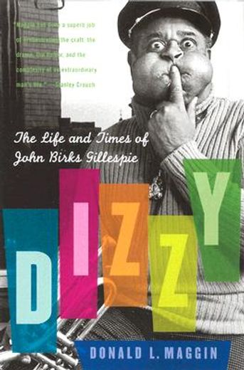 dizzy,the life and times of john birks gillespie (in English)