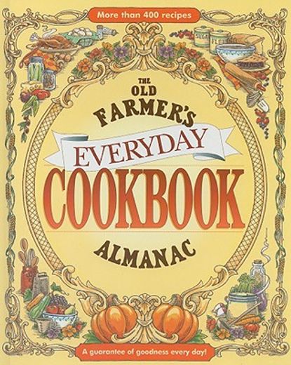 the old farmer´s almanac everyday cookbook