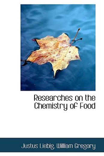 researches on the chemistry of food