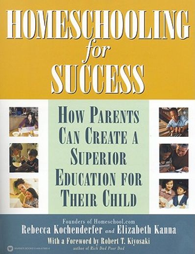 homeschooling for success,how parents can create a superior education for their children (in English)