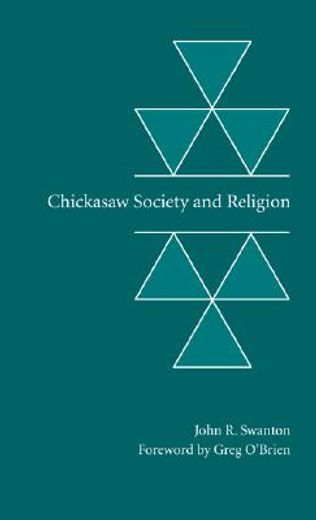 chickasaw society and religion (en Inglés)