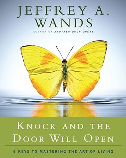knock and the door will open,6 keys to rescue the treasure within you