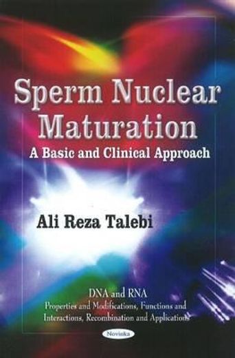 sperm nuclear maturation,a basic and clinical approach