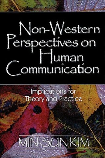 non-western perspectives on human communication,implications for theory and practice