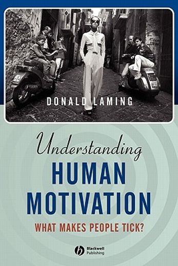 understanding human motivation,what makes people tick