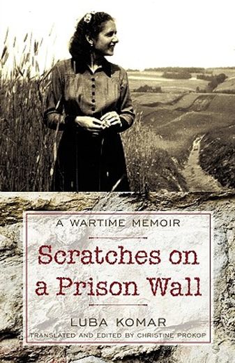 scratches on a prison wall,a wartime memoir (in English)
