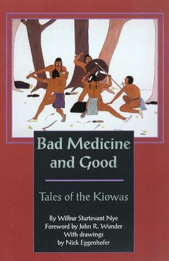 bad medicine & good,tales of the kiowas