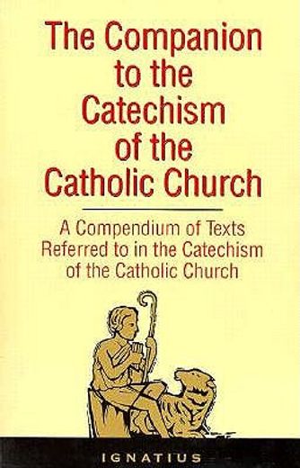 companion to the catechism of the catholic church,a compendium of texts referred to in the catechism of the catholic church (en Inglés)