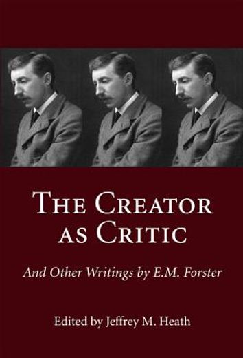 the creator as critic and other writings by e.m. forster