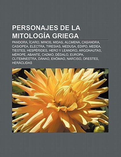personajes de la mitolog a griega: pandora, caro, minos, midas, alcmena, casandra, casiopea, electra, tiresias, medusa, edipo, medea, tiestes