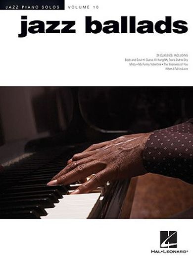Jazz Ballads: Jazz Piano Solos Series Volume 10 (en Inglés)