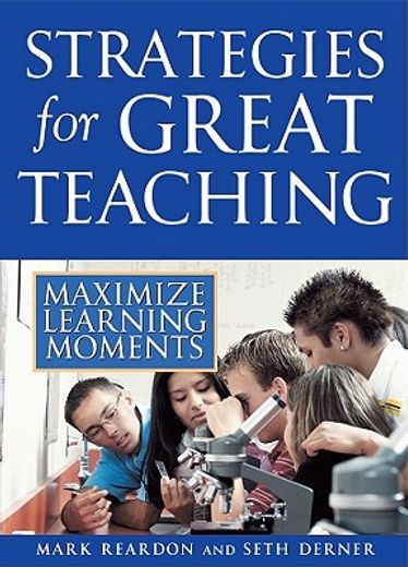 Strategies for Great Teaching: Maximize Learning Moments (en Inglés)