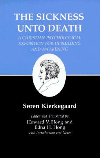 the sickness unto death,a christian psychological exposition for upbuilding and awakening