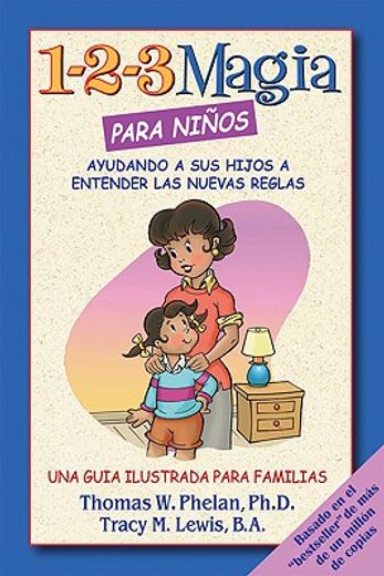 1-2-3 Magia Para Niños: Ayudando a Sus Hijos a Entender Las Nuevas Reglas (in English)