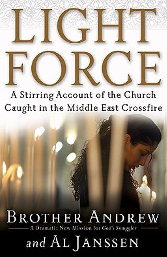 light force,a stirring account of the church caught in the middle east crossfire (en Inglés)