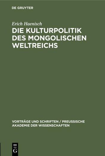Die Kulturpolitik des Mongolischen Weltreichs (in German)