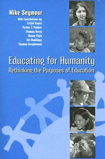 educating for humanity,rethinking the purposes of educaiton