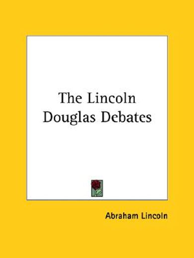 the lincoln douglas debates
