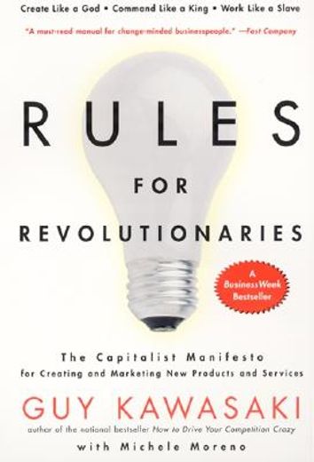 rules for revolutionaries,the capitalist manifesto for creating and marketing new products and services