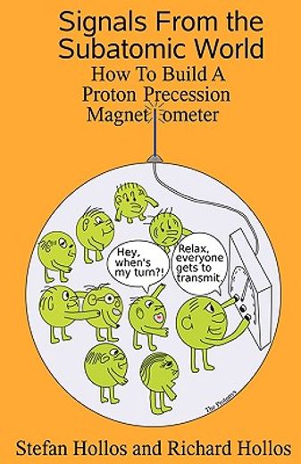 signals from the subatomic world,how to build a proton precession magnetometer