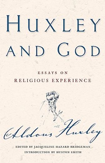 huxley and god,essays on religious experience