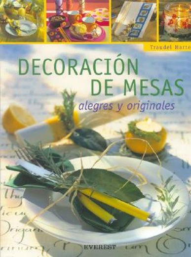 Decoración de mesas alegres y originales (in Spanish)
