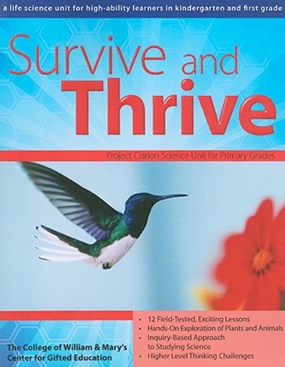 Survive and Thrive: A Life Science Unit for High-Ability Learners in Grades K-1 (en Inglés)