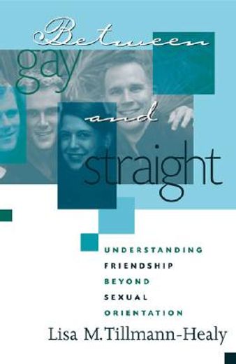 between gay and straight,understanding friendship beyond sexual orientation