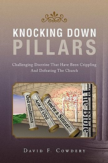 knocking down pillars,challenging doctrine that have been crippling and defeating the church