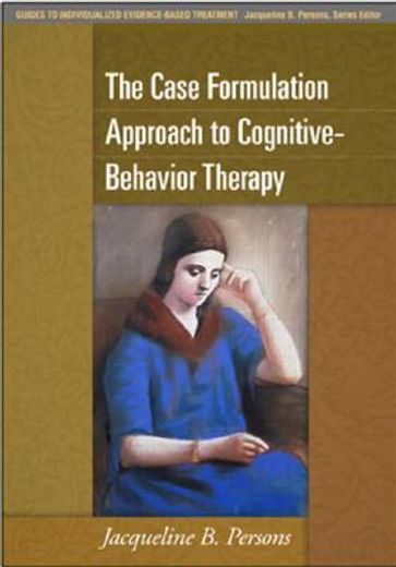 the case formulation approach to cognitive-behavior therapy (en Inglés)