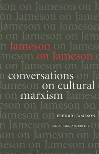 jameson on jameson,conversations on cultural marxism