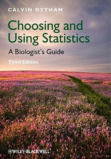 choosing and using statistics,a biologist`s guide