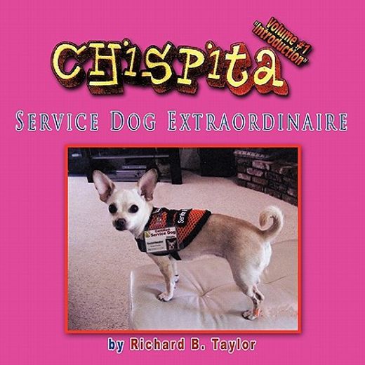 chispita service dog extraordinaire,introduction