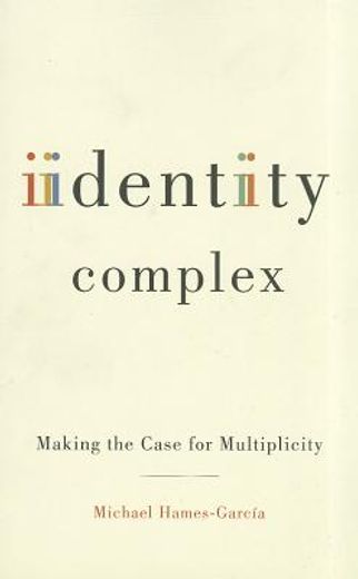 identity complex,making the case for multiplicity
