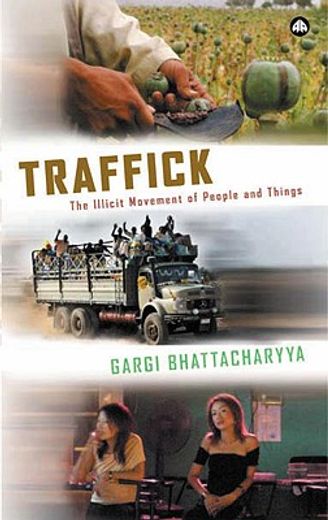 traffick,the illicit movement of people and things