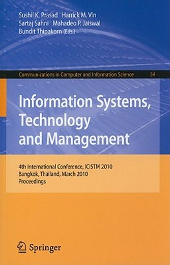 information systems, technology and management,4th international conference, icistm 2010, bangkok, thailand, march 11-13, 2010. proceedings
