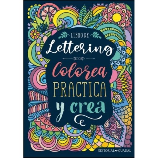 Libro de Lettering. Colorea, Practica y Crea