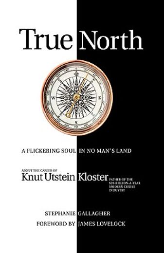 true north,a flickering soul in no man´s land