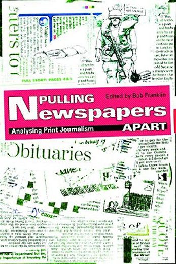 pulling newspapers apart,analysing print journalism