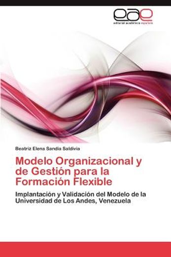 modelo organizacional y de gesti n para la formaci n flexible (in Spanish)