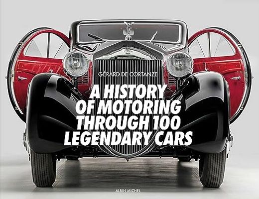 A History of Motoring Through 100 Legendary Cars (in English)