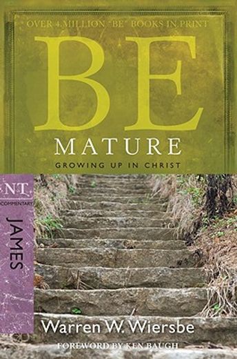 be mature,growing up in christ, james (en Inglés)