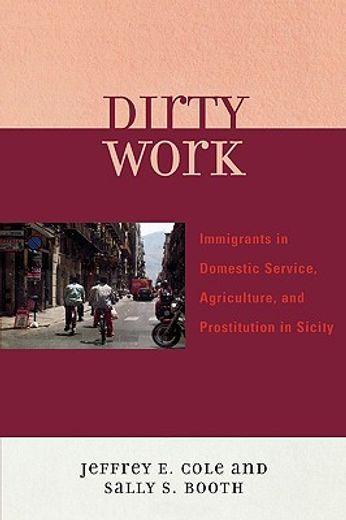 dirty work,immigrants in domestic service, agriculture, and prostitution in sicily