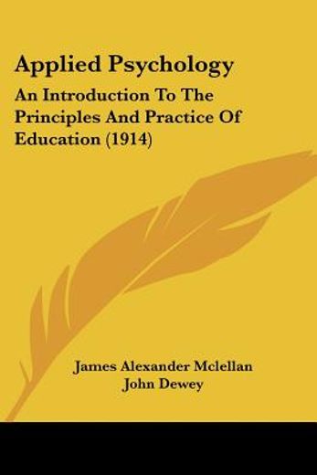 applied psychology,an introduction to the principles and practice of education (en Inglés)
