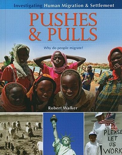 pushes & pulls,why do people migrate?