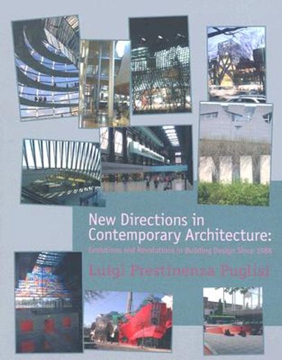 new directions in contemporary architecture,evolutions and revolutions in building design since 1988