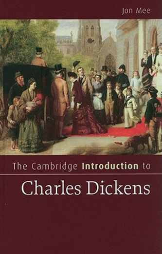 The Cambridge Introduction to Charles Dickens (Cambridge Introductions to Literature) (en Inglés)
